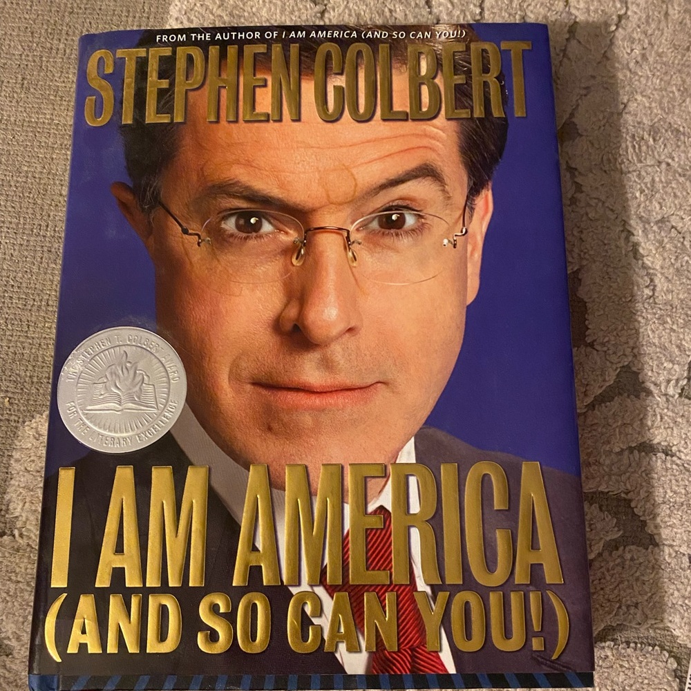 Stephen Colbert’s “I am America (and so can you)”